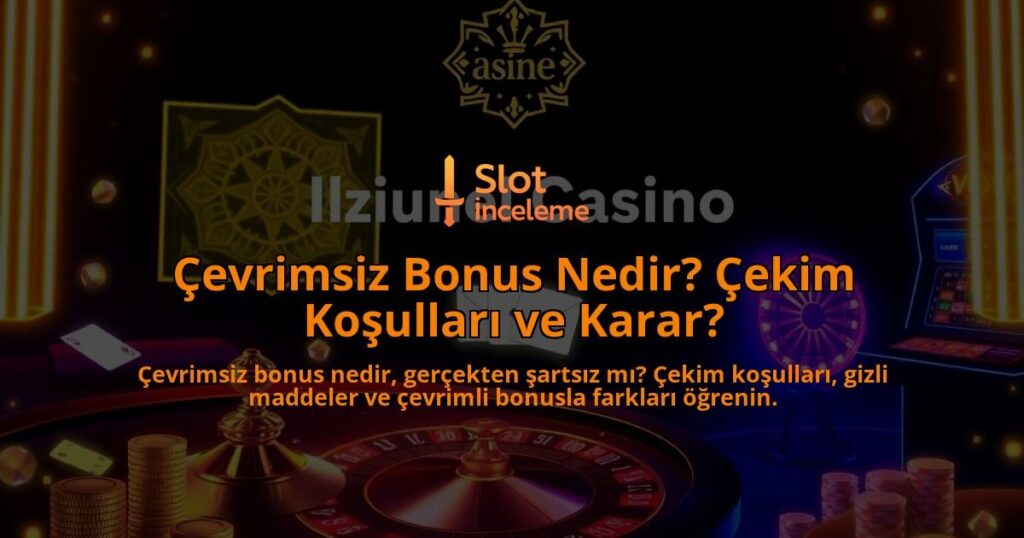 Cevrimsiz-Bonus-Nedir-Cekim-Kosullari-ve-Karar-overlay-1788126029.jpg