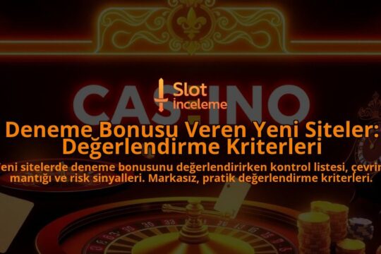 Deneme-Bonusu-Veren-Yeni-Siteler-Degerlendirme-Kriterleri-overlay-1788106103.jpg