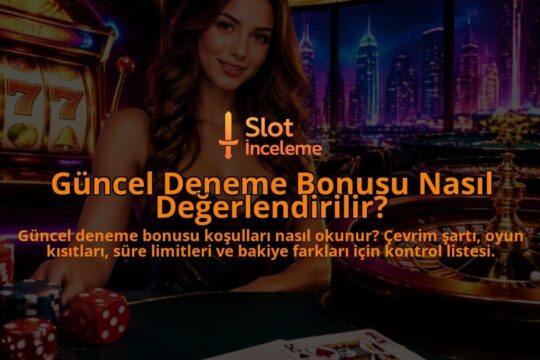 Guncel-Deneme-Bonusu-Nasil-Degerlendirilir-overlay-1789753120.jpg